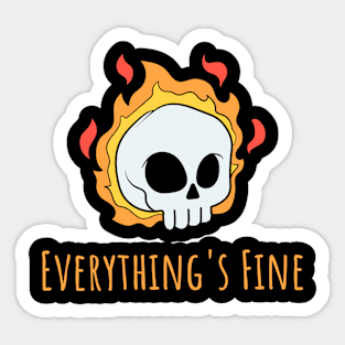 Everything's Fine Sticker